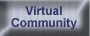 Go to the Virtual Community page
